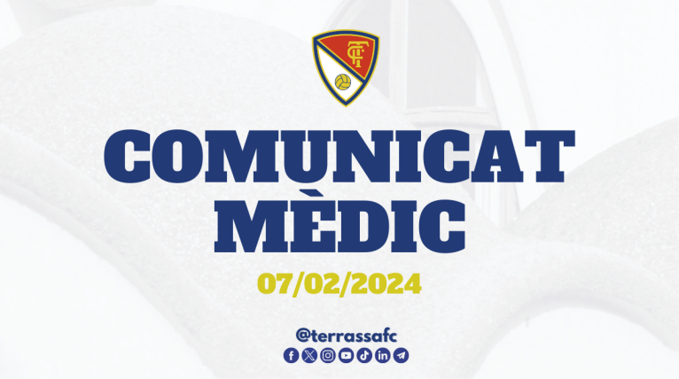 Comunicat mèdic del Terrassa FC, 07/02/2024