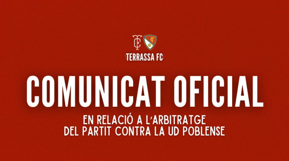 Comunicat oficial: En relaci&oacute; amb l'arbitratge del TerrassaFC-UD Poblense