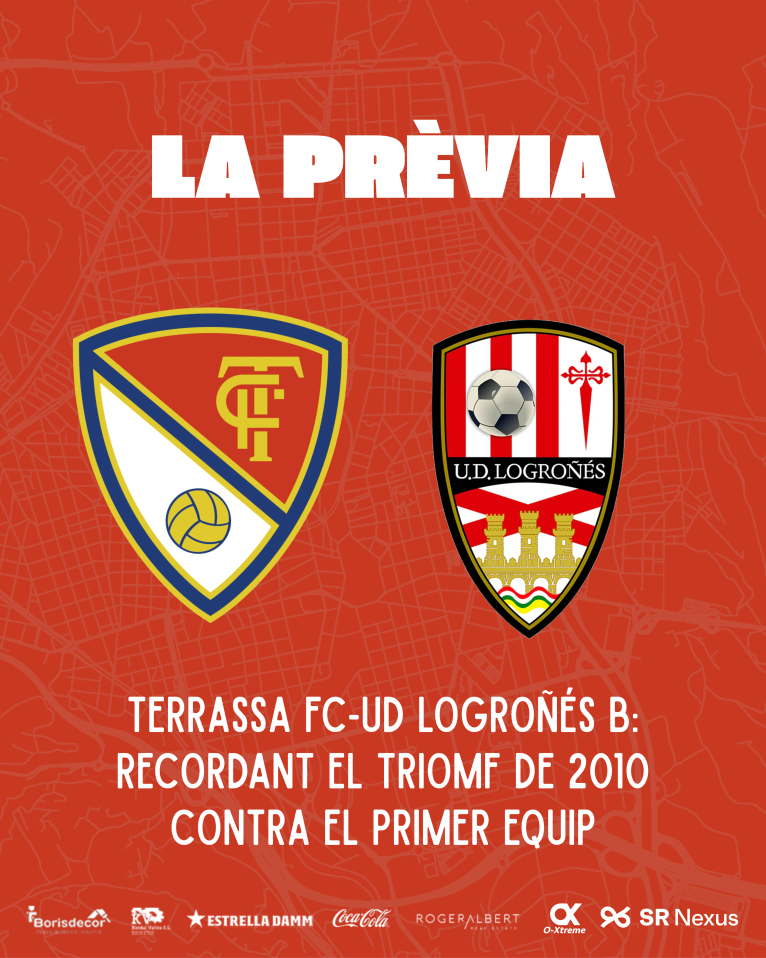 Terrassa FC-UD Logro&ntilde;&eacute;s B: recordant el triomf de 2010 contra el primer equip