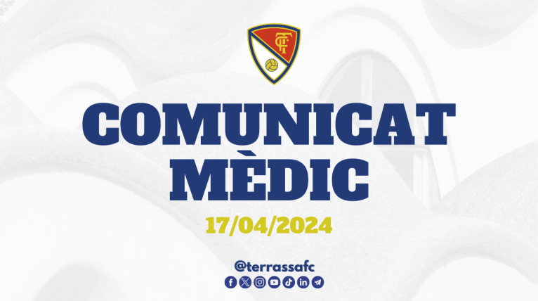 Comunicat mèdic del Terrassa FC, 17/04/2024