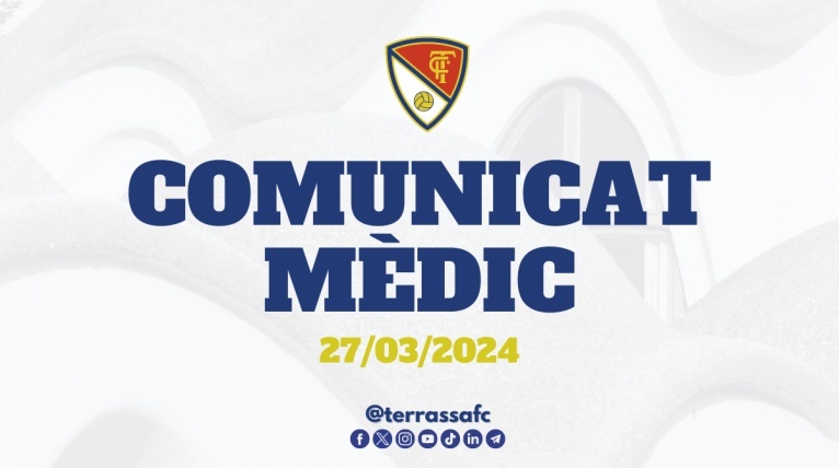 Comunicat m&egrave;dic del Terrassa FC, 27/03/2024